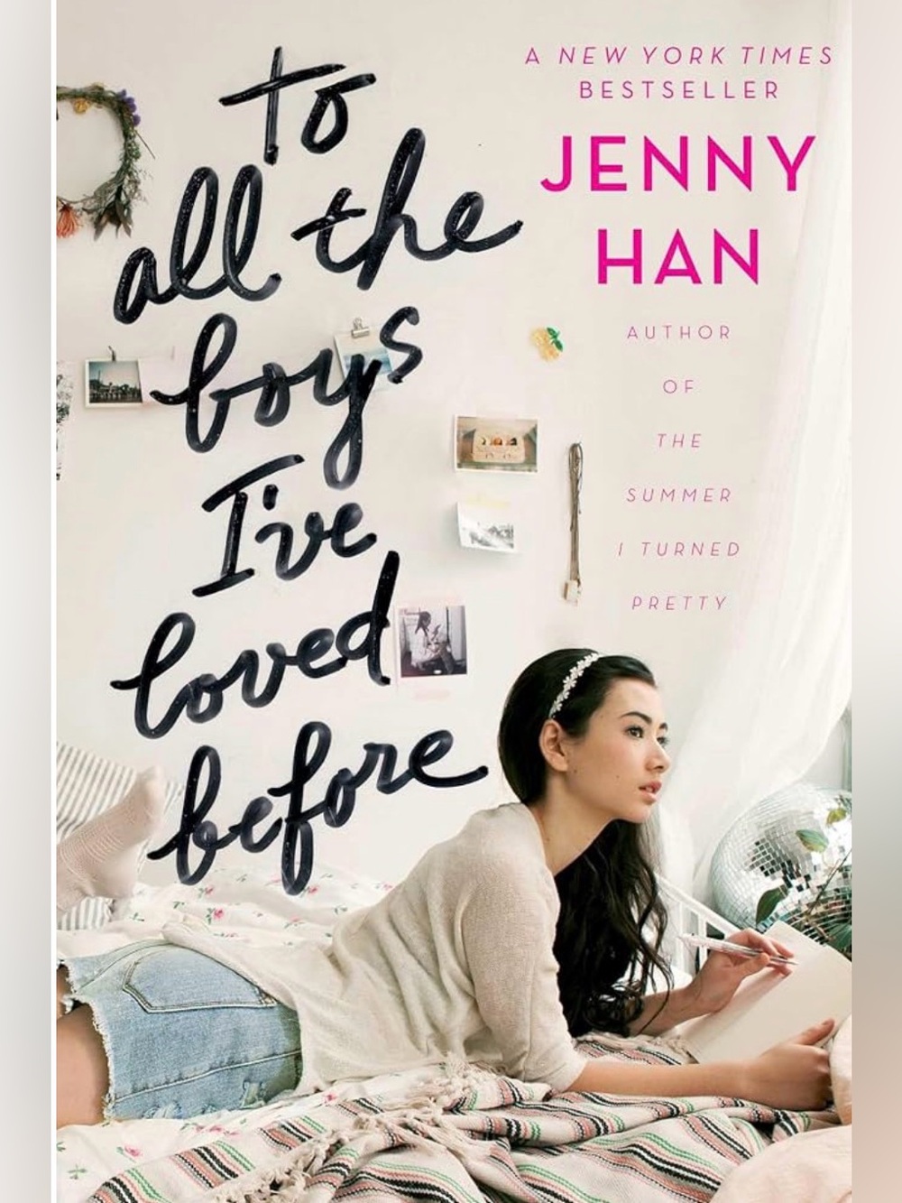 TO ALL THE BOYS I’VE LOVED BEFORE - BESTSELLING NOVEL BY JENNY HAN